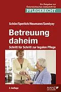 E-Book (epub) Betreuung daheim von Rosemarie Schön, Elisabeth Sperlich, Thomas Neumann