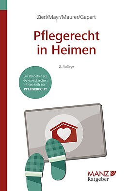 E-Book (pdf) Pflegerecht in Heimen von Hans Peter Zierl, Klaus Mayr, Ewald Maurer