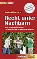 E-Book (epub) Recht unter Nachbarn von Silvia Dornhackl, Wolfgang Dornhackl