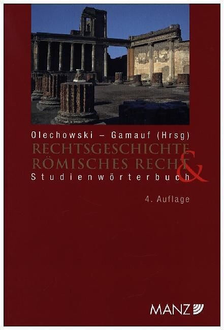 Rechtsgeschichte und Römisches Recht Studienwörterbuch