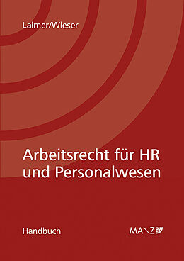 Fester Einband Arbeitsrecht für HR und Personalwesen von Hans Georg Laimer, Lukas Wieser