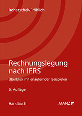 Kartonierter Einband Rechnungslegung nach IFRS von Roman Rohatschek, Christoph Fröhlich