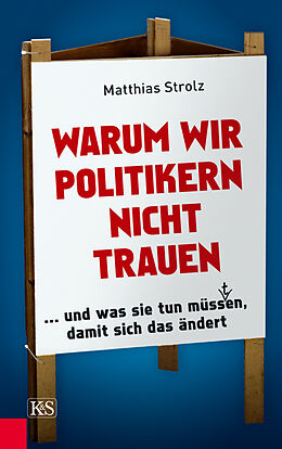 Fester Einband Warum wir Politikern nicht trauen von Matthias Strolz