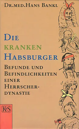 E-Book (epub) Die kranken Habsburger von Hans Bankl