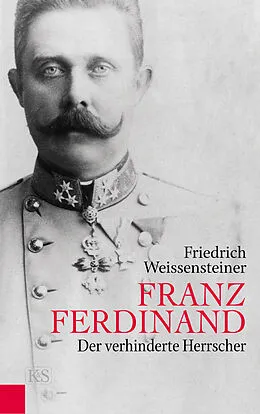 E-Book (epub) Franz Ferdinand von Friedrich Weissensteiner