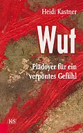E-Book (epub) Wut von Heidi Kastner