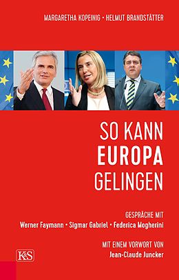 E-Book (epub) So kann Europa gelingen von Helmut Brandstätter, Margaretha Kopeinig