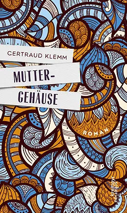 E-Book (epub) Muttergehäuse von Gertraud Klemm