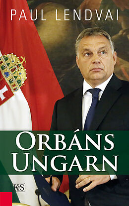 Fester Einband Orbáns Ungarn von Paul Lendvai
