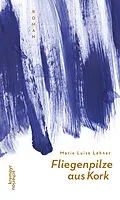 E-Book (epub) Fliegenpilze aus Kork von Marie Luise Lehner