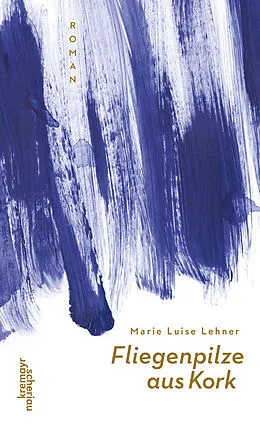 E-Book (epub) Fliegenpilze aus Kork von Marie Luise Lehner