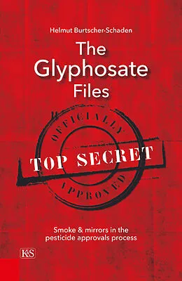 E-Book (epub) The Glyphosate Files von Helmut Burtscher-Schaden