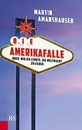 E-Book (epub) Die Amerikafalle von Martin Amanshauser