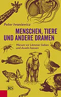 E-Book (epub) Menschen, Tiere und andere Dramen von Peter Iwaniewicz