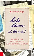 E-Book (epub) Liebe Mama, ich lebe noch! von Ernst Gelegs