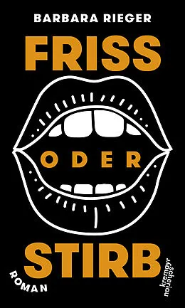 E-Book (epub) Friss oder stirb von Barbara Rieger