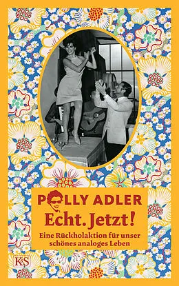 E-Book (epub) Echt. Jetzt! von Polly Adler