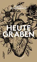 E-Book (epub) heute graben von Mario Schlembach