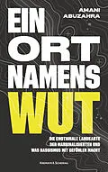 E-Book (epub) Ein Ort namens Wut von Amani Abuzahra