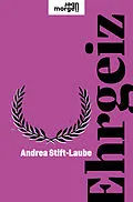 E-Book (epub) Ehrgeiz von Andrea Stift-Laube