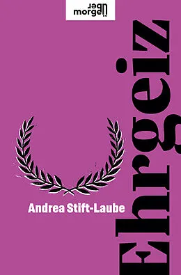 E-Book (epub) Ehrgeiz von Andrea Stift-Laube