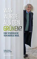 E-Book (epub) Was wurde aus den Grünen? von Andreas Wabl, Stephan Wabl