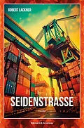 E-Book (epub) Seidenstraße von Robert Lackner