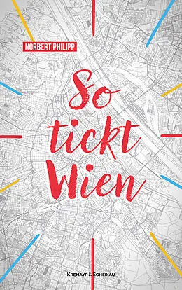 E-Book (epub) So tickt Wien von Norbert Philipp
