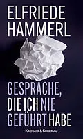 E-Book (epub) Gespräche, die ich nie geführt habe von Elfriede Hammerl