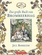 Fester Einband Das große Buch von Brombeerhag von Jill Barklem