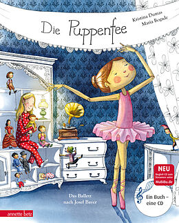 Fester Einband Die Puppenfee (Das musikalische Bilderbuch mit CD und zum Streamen) von Kristina Dumas