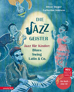 Fester Einband Die Jazzgeister (Das musikalische Bilderbuch mit CD und zum Streamen) von Oliver Steger