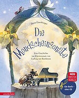 Fester Einband Die Mondscheinsonate (Das musikalische Bilderbuch mit CD und zum Streamen) von Doris Eisenburger