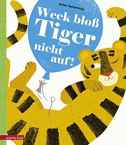 Fester Einband Weck bloß Tiger nicht auf! von Britta Teckentrup