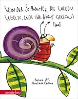 Fester Einband Von der Schnecke, die wissen wollte, wer ihr Haus geklaut hat von Barbara Veit-Mayall