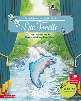 Fester Einband Die Forelle (Das musikalische Bilderbuch mit CD und zum Streamen) von Susa Hämmerle