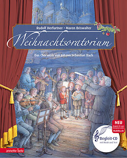 Fester Einband Weihnachtsoratorium (Das musikalische Bilderbuch mit CD und zum Streamen) von Rudolf Herfurtner