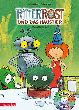 Fester Einband Ritter Rost 12: Ritter Rost und das Haustier (Ritter Rost mit CD und zum Streamen, Bd. 12) von Jörg Hilbert, Felix Janosa