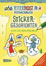 Kartonierter Einband Ritter Rost Mitmachbuch: Sticker-Geschichten zum Selbermachen (Ritter Rost mit CD und zum Streamen, Bd. ?) von Jörg Hilbert