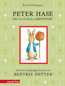 Fester Einband Peter Hase - Ein turbulentes Abenteuer: Geschenkbuch-Ausgabe von Emma Thompson