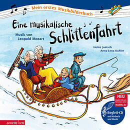 Fester Einband Eine musikalische Schlittenfahrt (Mein erstes Musikbilderbuch mit CD und zum Streamen) von Heinz Janisch