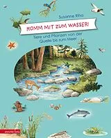 Fester Einband Komm mit zum Wasser! von Susanne Riha