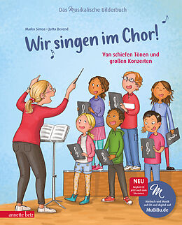 Fester Einband Wir singen im Chor! (Das musikalische Bilderbuch mit CD) von Marko Simsa