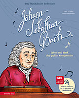 Fester Einband Johann Sebastian Bach (Das musikalische Bilderbuch mit CD und zum Streamen) von Ernst A. Ekker