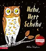 Fester Einband Huhu, Herr Schuhu von Helen Stephens