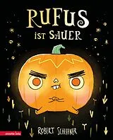 Fester Einband Rufus ist sauer von Robert Scheffner