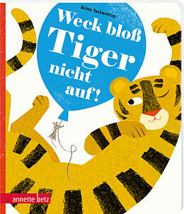 Pappband Weck bloß Tiger nicht auf! von Britta Teckentrup