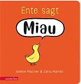 Pappband Ente sagt Miau von Juliette MacIver
