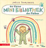 Pappband Die kleine Mini-Bibliothek der Farben: Ein farbenfrohes Pappbilderbuch für Kinder ab 24 Monaten (Die Mini-Bibliothek der Wörter) von Joëlle Tourlonias