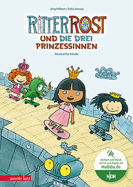 Fester Einband Ritter Rost 22: Ritter Rost und die drei Prinzessinnen (Ritter Rost mit CD und zum Streamen) von Jörg Hilbert, Felix Janosa